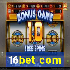 16bet com